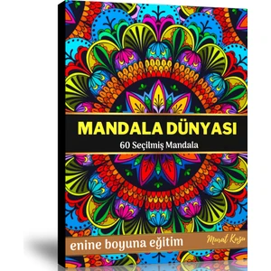 Enine Boyuna Eğitim Mandala Dünyası (60 Seçilmiş Mandala)