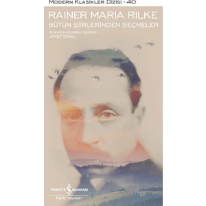Bütün Şiirlerinden Seçmeler - Ciltli - Rainer Maria Rilke