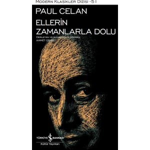 Ellerin Zamanlarla Dolu - Ciltli - Paul Celan