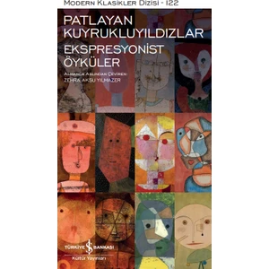 Patlayan Kuyrukluyıldızlar : Ekspresyonist Öyküler - Ciltli