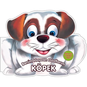 0-6 Yaş Yayınları Benim Hayvan Dostlarım Köpek - Quixot Media