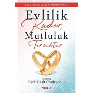 Evlilik Kader Mutluluk Tercihtir  -Fatih Reşit Civelekoğlu