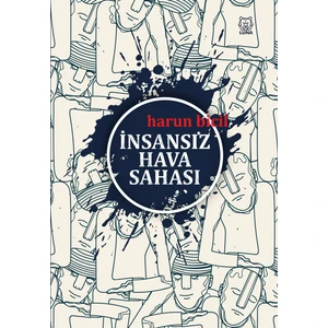 Insansız Hava Sahası - Harun Bicil