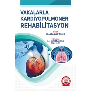 Vakalarla Kardiyopulmoner Rehabilitasyon - Meral Boşnak Güçlü