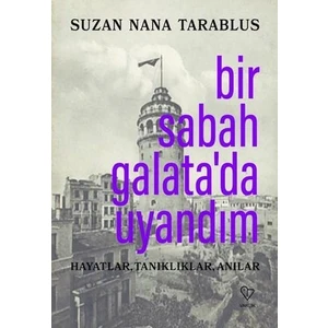 Bir Sabah Galata’da Uyandım - Suzan Nana Tarablus