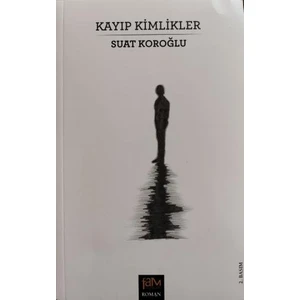 Kayıp Kimlikler - Suat Koroğlu