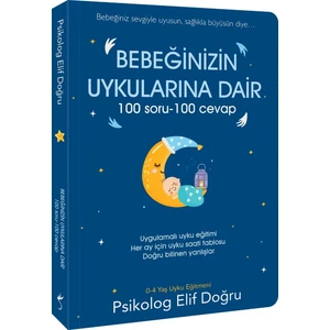 Bebeğinizin Uykularına Dair 100 Soru – 100 Cevap - Elif Doğru