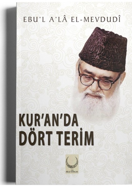 Kur’an’da Dört Terim - Ebu'l A'la El-Mevdudi