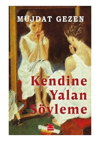 Kendine Yalan Söyleme