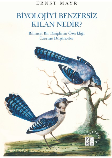 Biyolojiyi Benzersiz Kılan Nedir? - Ernst Mayr