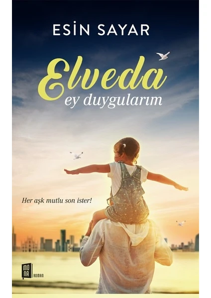 Elveda Ey Duygularım - Esin Sayar