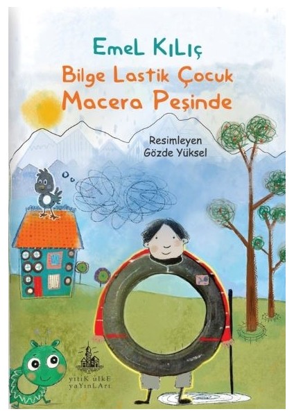 Bilge Lastik Çocuk Macera Peşinde - Emel Kılıç