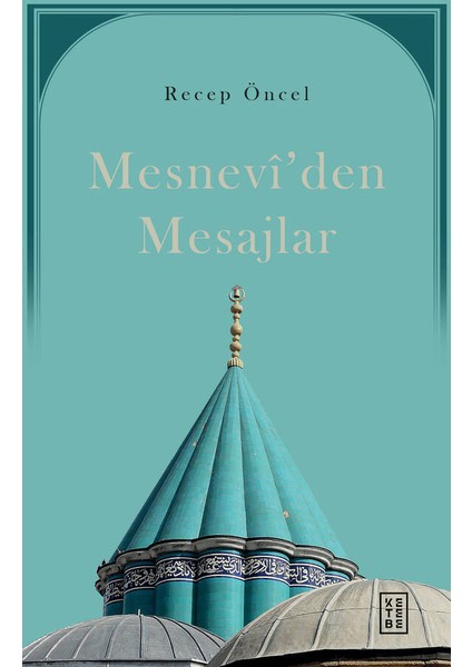 Mesnevîden Mesajlar - Ciltli - Recep Öncel