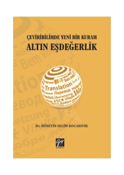 Çeviribiliminde Yeni Bir Kuram Altın Eşdeğerlik - Dr. Hüseyin Selim Kocabıyık