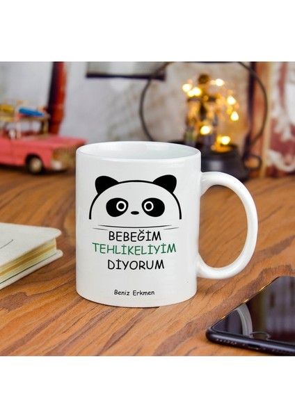 İsme Özel Kupa Bardak - Bebeğim Tehlikeliyim Diyorum modelleri