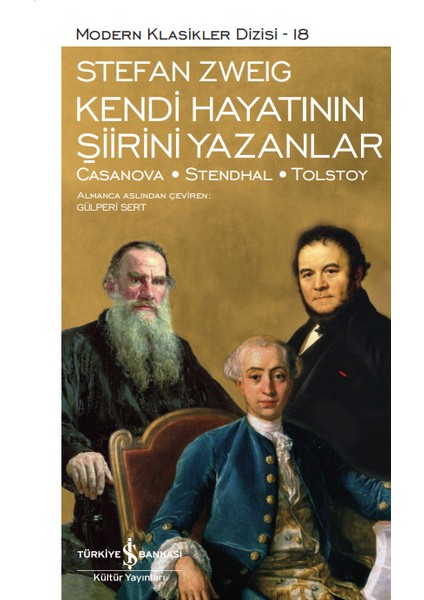 Kendi Hayatının Şiirini Yazanlar : Casanova - Stendhal - Tolstoy - Ciltli - Stefan Zweig