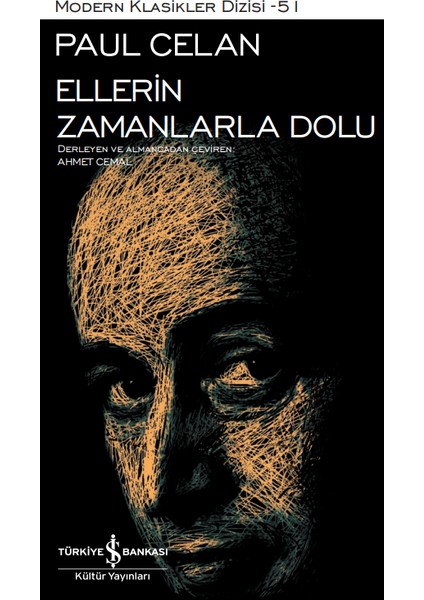 Ellerin Zamanlarla Dolu - Ciltli - Paul Celan