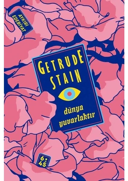 Dünya Yuvarlaktır - Gertrude Stein