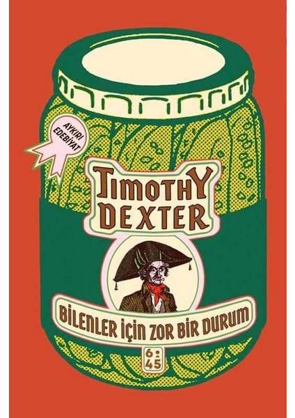 Bilenler Için Zor Bir Durum - Timothy Dexter