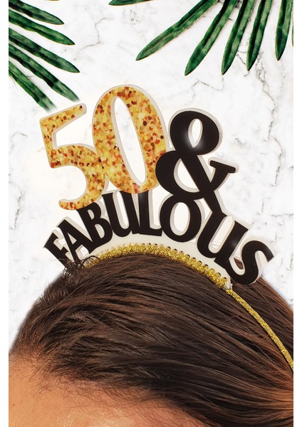 50&fabuolus Tacı, 50 Yaş Doğum Günü Tacı