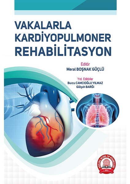 Vakalarla Kardiyopulmoner Rehabilitasyon - Meral Boşnak Güçlü
