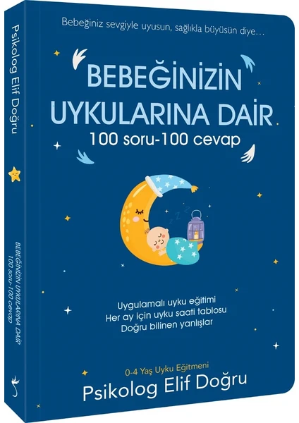 Bebeğinizin Uykularına Dair 100 Soru – 100 Cevap - Elif Doğru