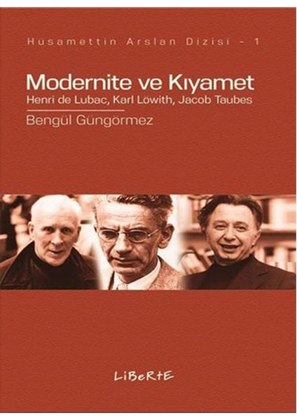 Modernite Ve Kıyamet - Bengül Güngörmez