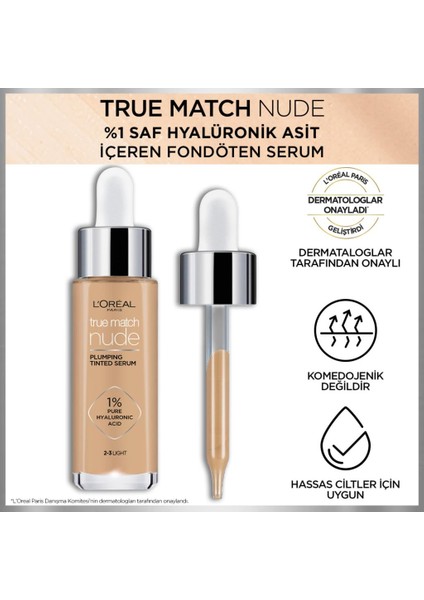 L'Oréal Paris Loreal Paris True Match Nude Serum Fondöten 2-3 Light