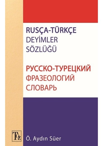 Rusça Türkçe Deyimler Sözlüğü - Ö. Aydın Süer