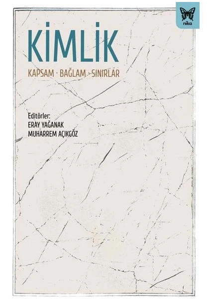 Kimlik: Kapsam - Bağlam - Sınırlar