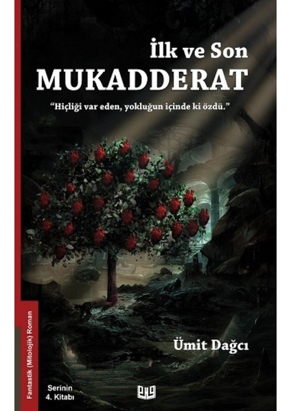 İlk ve Son Mukadderat - Ümit Dağcı