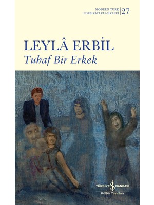 Tuhaf Bir Erkek - Ciltli – Leyla Erbil