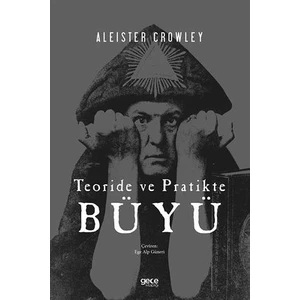 Teoride ve Pratikte Büyü   -Aleister Crowley