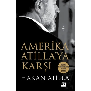 Amerika Atilla'ya Karşı - Hakan Atilla