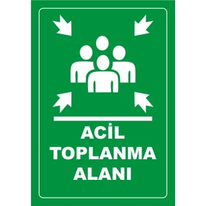 Çağ Ajans Reklam Tanıtım Hizmetleri Acil Toplanma Alanı Uyarı Levhası
