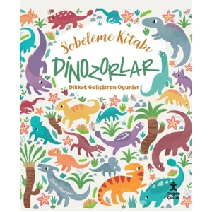 Sobeleme Kitabı Dinozorlar Dikkat Geliştiren Oyunlar - Claire Stamper