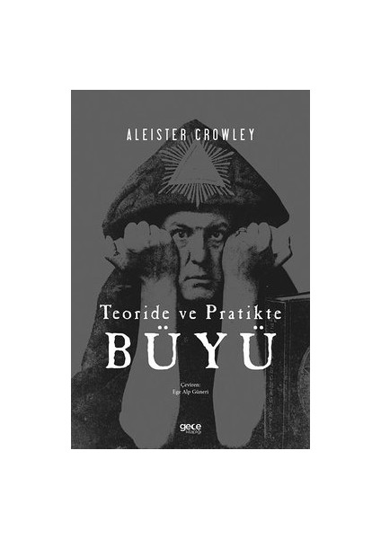 Teoride ve Pratikte Büyü -Aleister Crowley