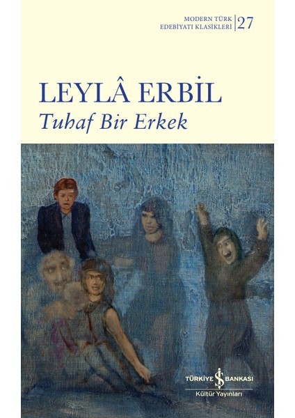 Tuhaf Bir Erkek - Ciltli – Leyla Erbil