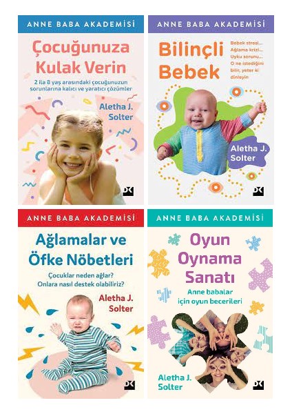 Anne Baba Akademisi 4 Set / Çocuğunuza Kulak Verin - Bilinçli Bebek - Ağlamalar ve Öfke Nöbetleri - Oyun Oynama Sanatı