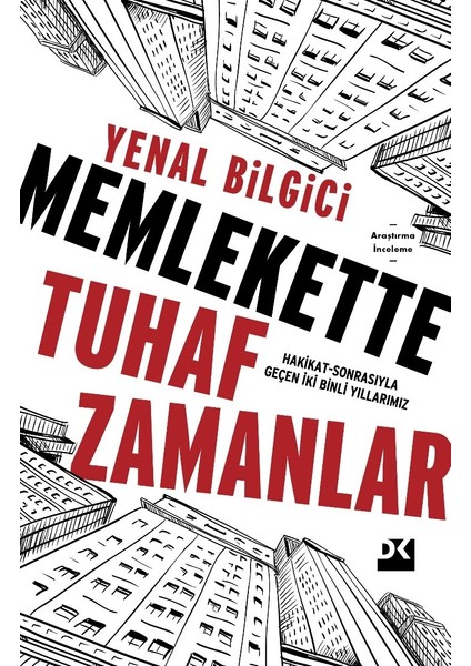 Memlekette Tuhaf Zamanlar - Yenal Bilgici