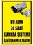 Bu Alan 24 Saat Kamera Sistemi Ile Izlenmektedir Sticker Uyarı Levhası 1