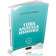 Türk Anayasa Hukuku - Şükrü Karatepe