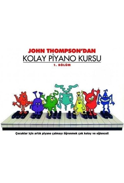 Porte Kolay Piyano Kursu 1 / John Thompson - John Thompson