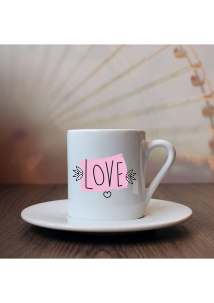 Love Temalı Kahve Fincanı -6-
