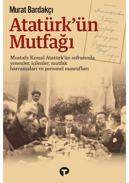 Atatürk’ün Mutfağı - Murat Bardakçı