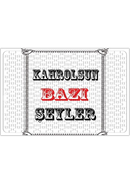 Kahrolsun Bazı Şeyler Puzzle 240 Parça Yapboz