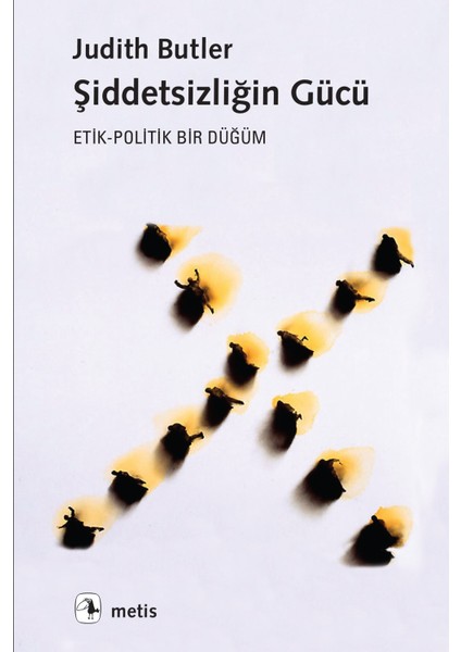 Şiddetsizliğin Gücü - Judith Butler