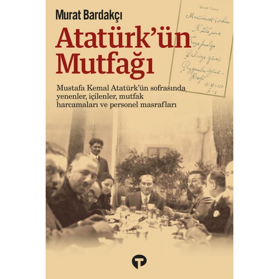 Atatürk’ün Mutfağı - Murat Bardakçı