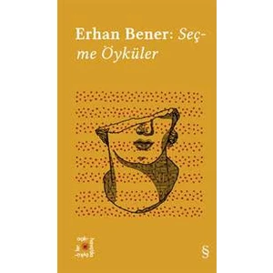Erhan Bener: Seçme Öyküler
