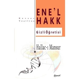Enel Hakk Gizli Öğretisi - Hallacı Mansur